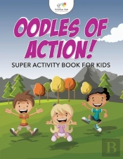 Oodles Of Action! Super Activity Book For Kids