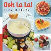 Ooh La La! Kids Cook French