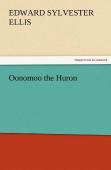 Oonomoo The Huron