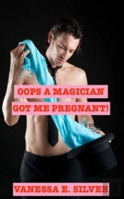 Oops A Magician Got Me Pregnant!