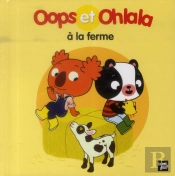 Oops Et Ohlala : Oops Et Ohlala À La Ferme