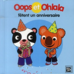 Bertrand.pt - Oops Et Ohlala : Oops Et Ohlala Fêtent Un Anniversaire