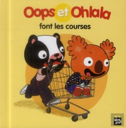 Bertrand.pt - Oops Et Ohlala : Oops Et Ohlala Font Les Courses