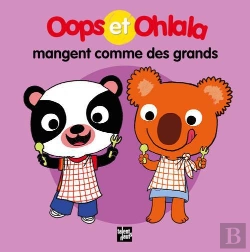 Bertrand.pt - Oops Et Ohlala : Oops Et Ohlala Mangent Comme Des Grands