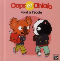 Bertrand.pt - Oops Et Ohlala : Oops Et Ohlala Vont À L'École