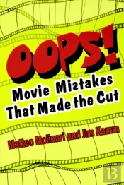 Oops! Movie Mistakes That Made The Cut