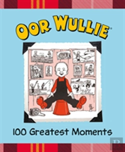 Bertrand.pt - Oor Wullie'S 100 Greatest Moments