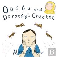 Ooshu And Dorothy'S Cricket