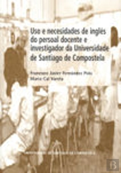 Bertrand.pt - Op/263-Uso E Necesidades De Ingles Do Persoal Docente E Investigador Da Universidade De Santiago De