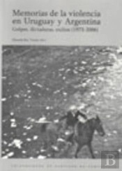 Op/269-Memorias De La Violencia En Uruguay Y Argentina