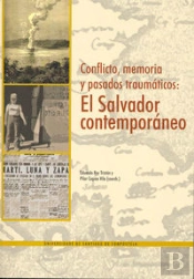 Op/316-Conflicto, Memoria Y Pasaados Traumáticos, El Salvador Contemporáneo