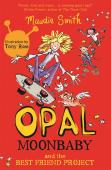 Opal Moonbaby: Opal Moonbaby And The Best Friend Project