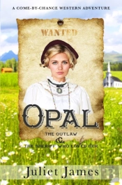 Opal - The Outlaw And The Sheriff Who Loved Her