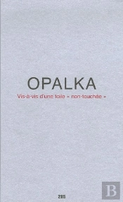 Opalka, Vis-A-Vis D'Une Toile 'Non-Touchée'