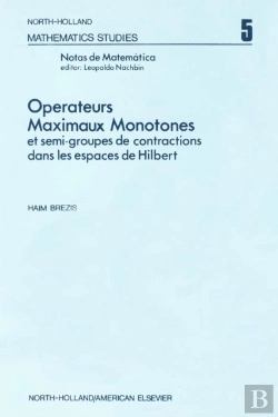 Bertrand.pt - Ope Rateurs Maximaux Monotones Et Semi-Groupes De Contractions Dans Les Espaces De Hilbert
