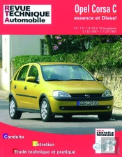 Opel Corsa C Depuis 10-2000 - Moteurs Essence 1.0-1.2-1.4, 12 Et 16 Soupapes, Moteurs Diesel 1.7 Di
