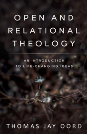 Open And Relational Theology: An Introdu