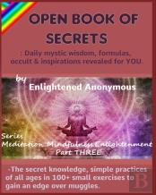 Open Book Of Secrets - Daily Mystic Wisdom, Formulas, Occult & Inspirations Revealed For You.