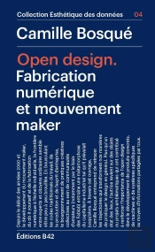 Open Design - Fabrication Numerique Et Mouvement Maker