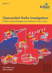 Open-Ended Maths Investigations, 5-7 Year Olds