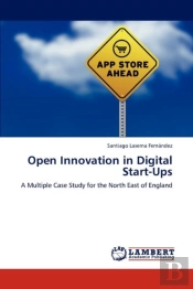 Open Innovation In Digital Start-Ups