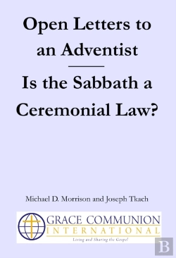Bertrand.pt - Open Letters To An Adventist: Is The Sabbath A Ceremonial Law?