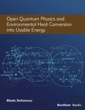 Open Quantum Physics And Environmental Heat Conversion Into Usable Energy