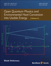 Open Quantum Physics And Environmental Heat Conversion Into Usable Energy: Volume 2
