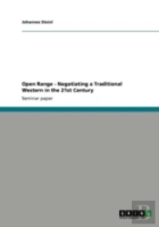 Open Range - Negotiating A Traditional Western In The 21st Century