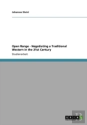 Open Range - Negotiating A Traditional Western In The 21st Century