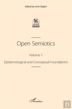 Bertrand.pt - Open Semiotics. Volume 1 - Epistemological And Conceptual Foundations