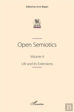 Bertrand.pt - Open Semiotics. Volume 4 - Life And Its Extensions