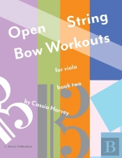Open String Bow Workouts For Viola, Book Two