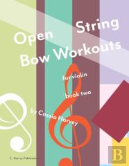 Open String Bow Workouts For Violin, Book Two