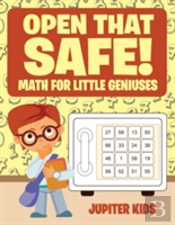 Open That Safe! Math For Little Geniuses