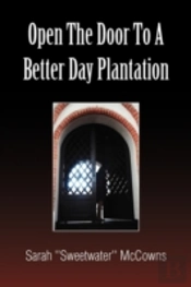 Open The Door To A Better Day Plantation