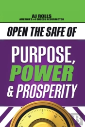 Open The Safe Of Purpose, Power & Prosperity