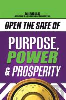 Open The Safe Of Purpose, Power & Prosperity