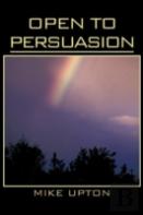 Open To Persuasion