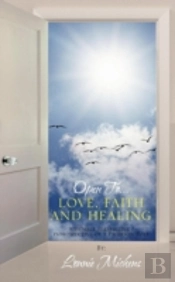 Open To...Love, Faith And Healing: A Hum