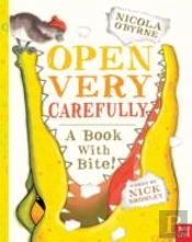 Open Very Carefully