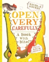 Open Very Carefully