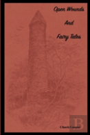 Open Wounds & Fairy Tales
