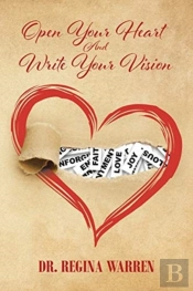 Open Your Heart And Write Your Vision