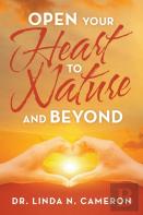 Open Your Heart To Nature And Beyond