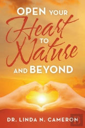 Open Your Heart To Nature And Beyond