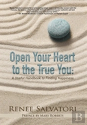 Open Your Heart To The True You