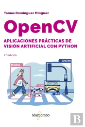 Opencv. Aplicaciones Prácticas De Visión Artificial Con Python - 2.ª Edición