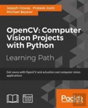 Opencv: Computer Vision Projects With Python