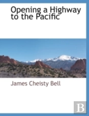 Opening A Highway To The Pacific
